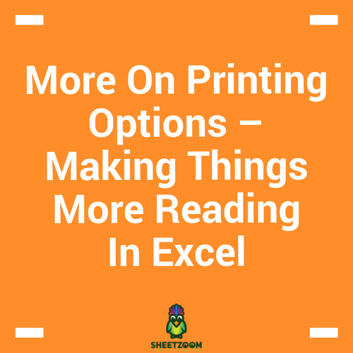 More On Printing Options – Making Things More Reading In Excel